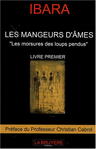 Les mangeurs d'âmes, Tome 1 : Les morsures des loups pendus