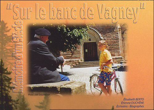 Sur le banc de Vagney : mémoire d'un siècle