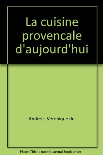 la cuisine provençale d'aujourd'hui