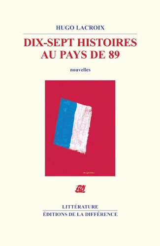 Dix-sept histoires au pays de 89