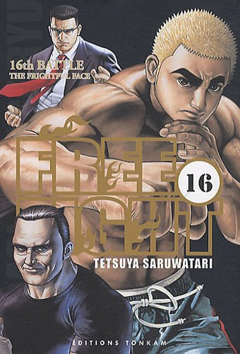 Free fight. Vol. 16. The frightful face : 16th battle