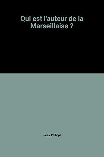 qui est l'auteur de la marseillaise ?