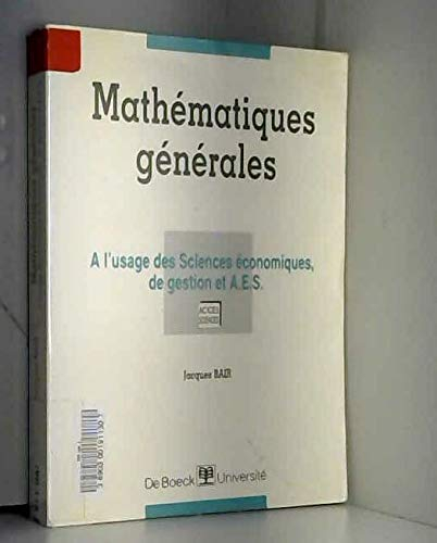 Mathématiques générales : à l'usage des sciences économiques, de gestion et AES