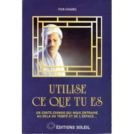 utilise ce que tu es