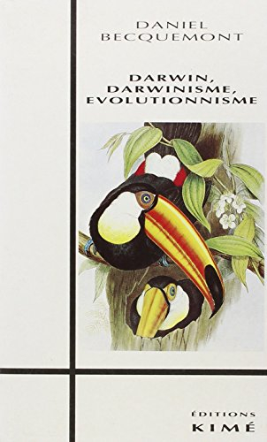 Darwin, darwinisme, évolutionnisme