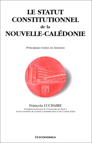 Le statut constitutionnel de la Nouvelle-Calédonie