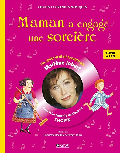 Maman a engagé une sorcière : pour faire aimer la musique de Chopin