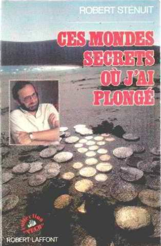 Ces mondes secrets où j'ai plongé : souvenirs d'un aventurier des profondeurs