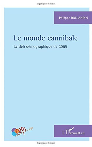 Le monde cannibale : le défi démographique de 2065