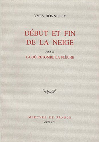 Début et fin de la neige. Là où retombe la flèche