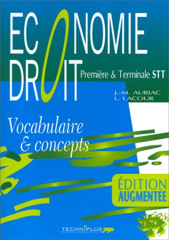 Economie, droit, première et terminale STT : vocabulaire et concepts