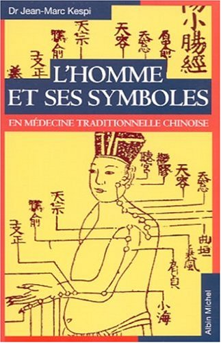 L'homme et ses symboles en médecine traditionnelle chinoise