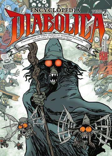Encyclopedia diabolica : l'encyclopédie des yôkai français du professeur Lafayette, yôkaiologue de l