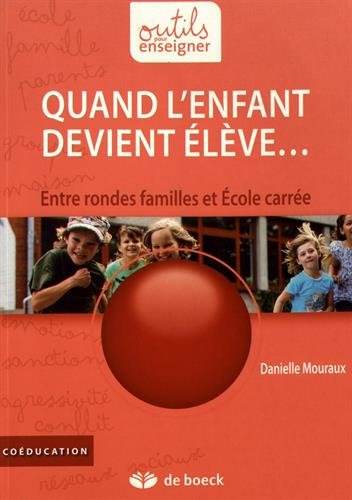 Quand l'enfant devient élève... : Entre rondes familles et Ecole carrée