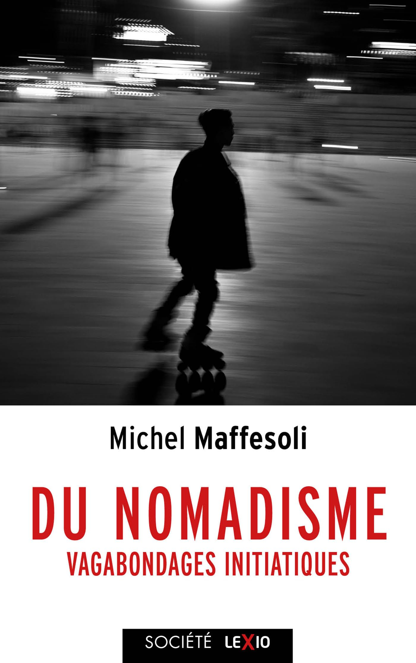 Du nomadisme : vagabondages initiatiques