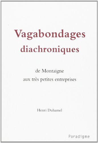 Vagabondages diachroniques : de Montaigne aux très petites entreprises
