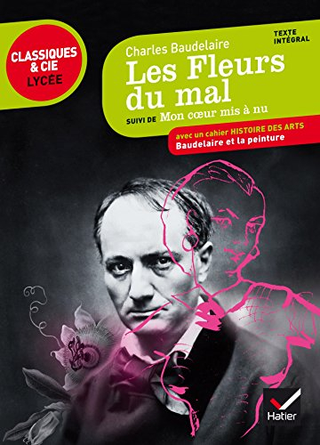 Les fleurs du mal. Mon coeur mis à nu