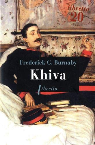 Khiva : au galop vers les cités interdites d'Asie centrale, 1875-1876