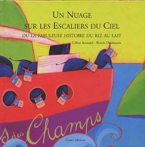 Un nuage sur les escaliers du ciel ou La fabuleuse histoire du riz au lait