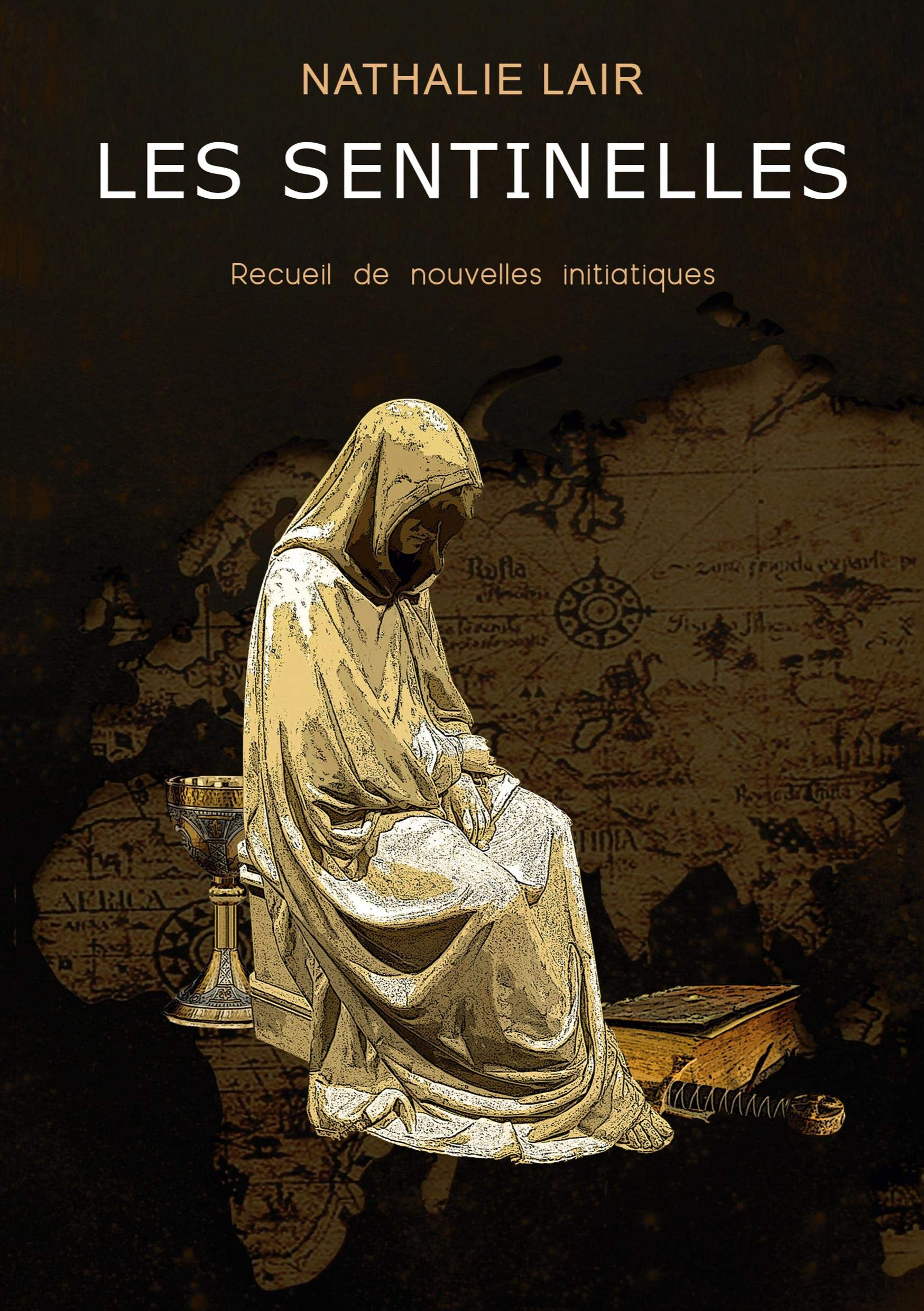 Les Sentinelles : Recueil de nouvelles initiatiques