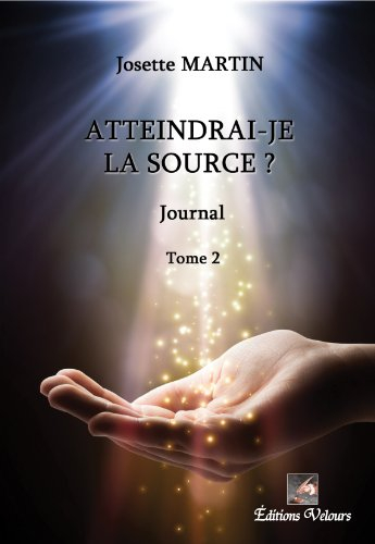 atteindrai-je la source ?