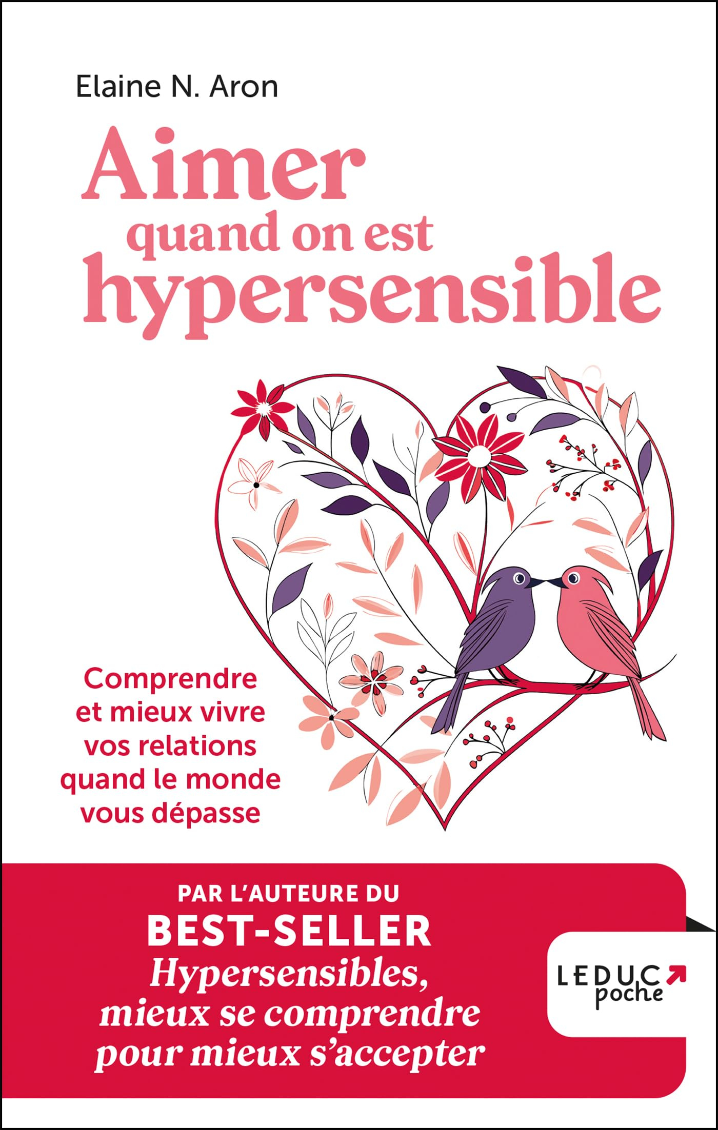 Aimer quand on est hypersensible : comprendre et mieux vivre vos relations quand le monde vous dépas
