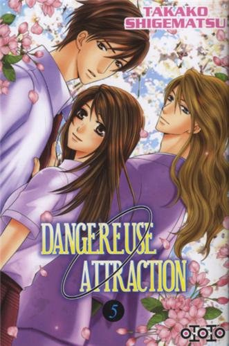 Dangereuse attraction. Vol. 5