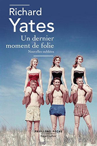 Un dernier moment de folie : nouvelles oubliées
