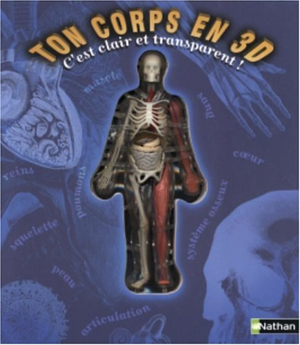Ton corps en 3D : c'est clair et transparent !