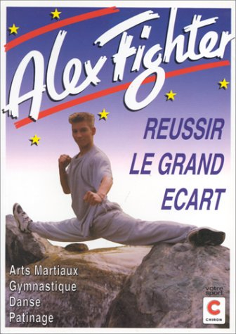 Réussir le grand écart : arts martiaux, gymnastique, danse, patinage