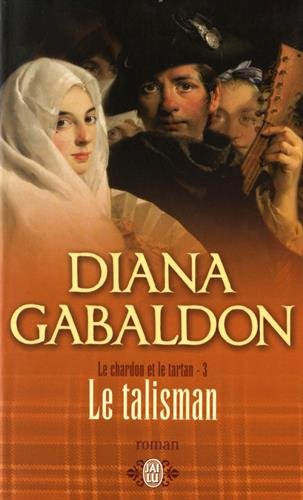 Le chardon et le tartan. Vol. 3. Le talisman