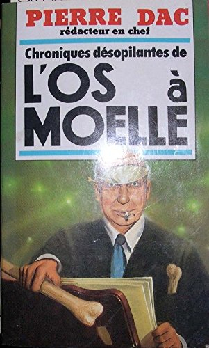 Chroniques désopilantes de L'Os à moelle