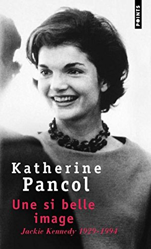 Une si belle image : Jackie Kennedy, 1929-1994