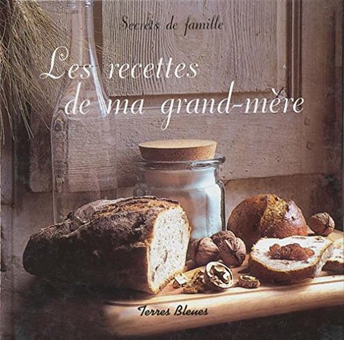 Les recettes de ma grand-mère