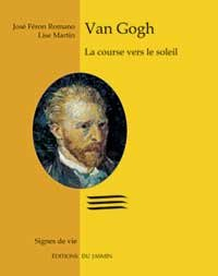 Van Gogh : la course vers le soleil