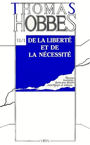 Oeuvres. Vol. 11-1. De la liberté et de la nécessité. Réponse à La Capture de Léviathan : controvers