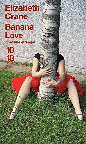 Banana love : et autres nouvelles