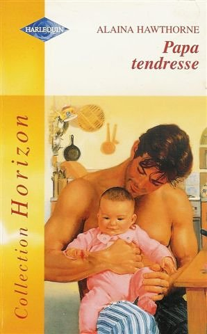 papa tendresse : collection : harlequin horizon n, hs