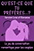 Qu'est-ce que tu préfères ? Version Love et Romance: Le jeu de conversation romantique pour les coup