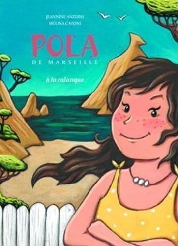 Pola de Marseille. A la calanque