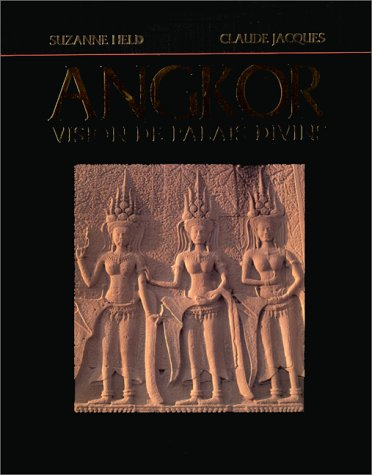 Angkor : vision de palais divins