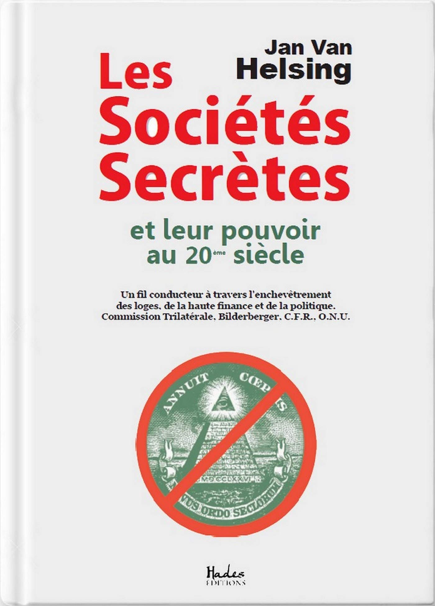 Les Sociétés Secrètes et Leur Pouvoir au 20eme Siècle