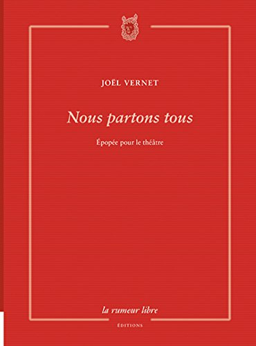 Nous partons tous : épopée pour le théâtre