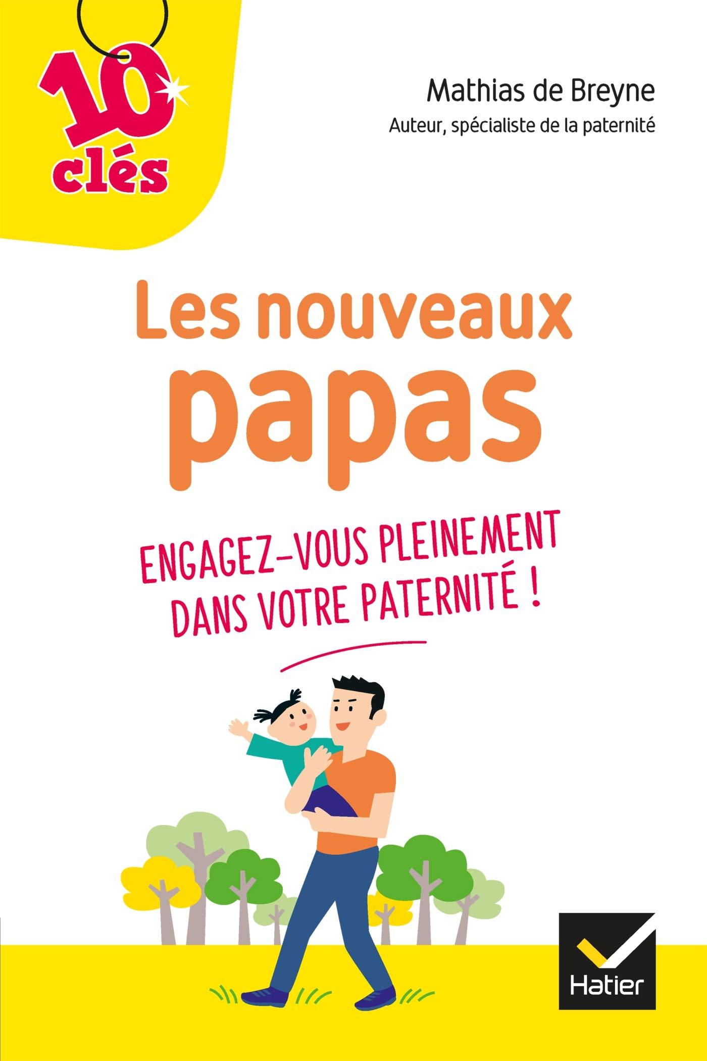 Les nouveaux papas : engagez-vous pleinement dans votre paternité !