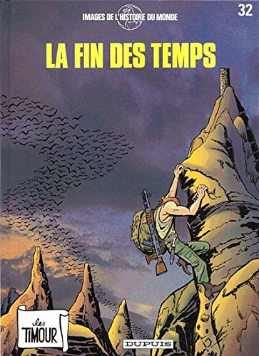 Images de l'histoire du monde, les Timour. Vol. 32. La Fin des temps