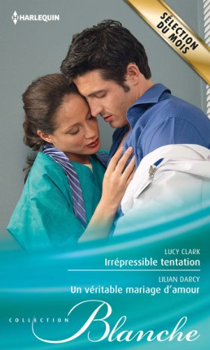 Irrépressible tentation. Un véritable mariage d'amour