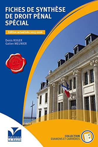 Fiches de synthèse de droit pénal spécial : ouvrage destiné aux candidats aux différents concours d'