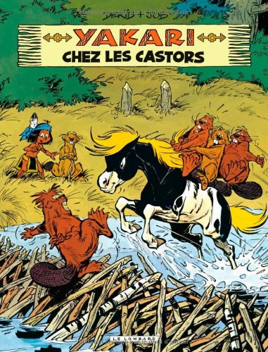 Yakari. Vol. 3. Yakari chez les castors