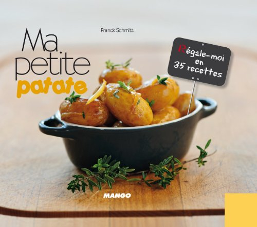 Ma petite patate : régale-moi en 35 recettes
