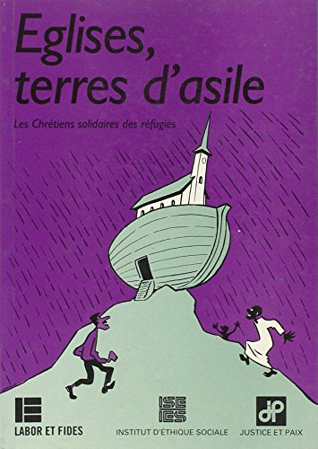 Eglises, terre d'asile : les chrétiens aux côtés des réfugiés